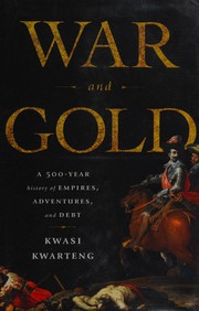 Front cover of War and gold by Kwasi Kwarteng