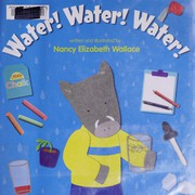 Cover of Water! Water! Water! by Nancy Elizabeth Wallace