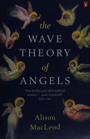 Front cover of Wave Theory of Angels by Alison MacLeod