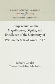 Front cover of Compendium on the magnificence, dignity and excellence of the University of Paris in the Year of Grace 1517 by Robert Goulet