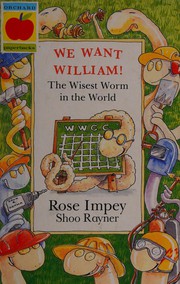 Cover of We want William! by Rose Impey