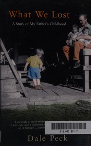 Cover of What we lost by Dale Peck
