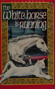 Cover of The White Horse is Running (Pangur Ban #6) by Fay Sampson