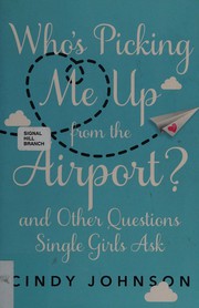 Front cover of Who's Picking Me up from the Airport? by Cindy Johnson