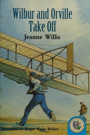 Front cover of Wilbur and Orville Take Off by Jeanne Willis