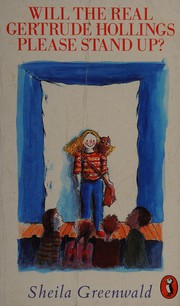 Front cover of Will the real Gertrude Hollings please stand up? by Sheila Greenwald