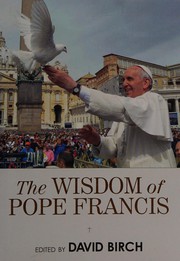 Front cover of Wisdom of Pope Francis by Birch, David