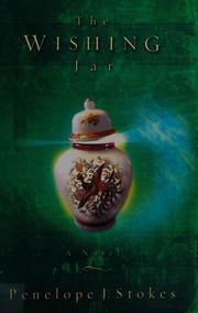 Front cover of The Wishing Jar by Penelope J. Stokes
