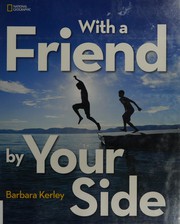 Cover of With a friend by your side by Barbara Kerley