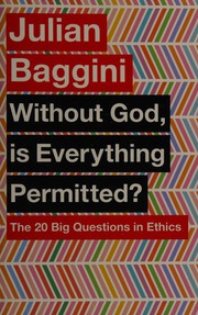 Cover of Without God, Is Everything Permitted? by Julian Baggini