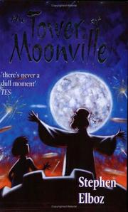Front cover of The Tower at Moonville by Stephen Elboz