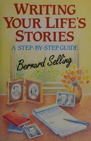 Cover of Write Your Life's Stories by Bernard Selling