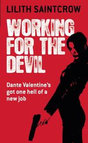 Front cover of Working for the Devil (Dante Valentine, Book 1) by Lilith Saintcrow