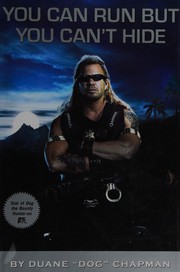 Front cover of You can run, but you can't hide by Duane Chapman