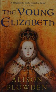 Cover of The young Elizabeth by Alison Plowden
