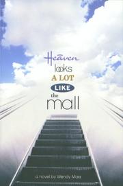 Front cover of Heaven Looks a Lot Like the Mall by Wendy Mass