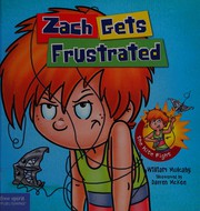 Cover of Zach gets frustrated by William Mulcahy