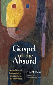 Front cover of Gospel of the Absurd by R. Scot Miller