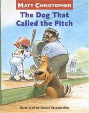Front cover of The dog that called the pitch by Matt Christopher