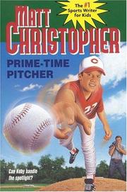 Cover of Prime-time pitcher by Matt Christopher