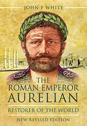 Front cover of Roman Emperor Aurelian by John F. White