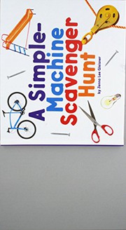 Front cover of A Simple-Machine Scavenger Hunt by Jenna Lee Gleisner