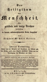 Cover of Das Heiligthum der Menschheit für gebildete und innige Verehrer desselben in kurzen, zusammenhängenden Reden dargestellt by Johann Michael Sailer