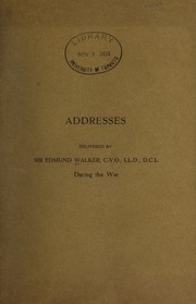 Front cover of Addresses delivered by Sir Edmund Walker... during the war by Walker, Edmund Sir