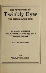 Front cover of The adventures of Twinkly Eyes, the little black bear by Allen Chaffee