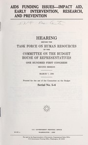 Cover of AIDS funding issues--impact aid, early intervention, research, and prevention by United States. Congress. House. Committee on the Budget. Task Force on Human Resources.