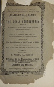Front cover of Al-Bahsul-Jaleel, or The Dehli controversy between Moulvi Sharf-Ul-Haq Quadri, Jalali Mahomedan Missionary and Revds. G. A. Lefroy and Peploin and other members of the Cambridge Mission, patronized by the Lord Bishop of the Punjab in 1891, with a brief examination of Revd. T. Williams' criticism of Mohomadanism by Moulvi Sharf-Ul-Haq