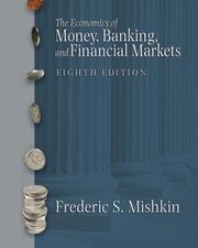 Front cover of The Economics of Money, Banking, and Financial Markets (Addison-Wesley Series in Economics) by Frederic S. Mishkin