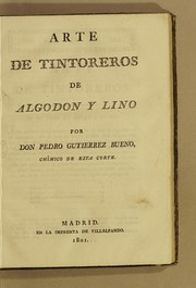 Cover of Arte de tintoreros de algodon y lino by Pedro Gutiérrez Bueno