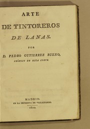 Front cover of Arte de tintoreros de lanas by Pedro Gutiérrez Bueno