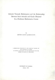 Front cover of Attitude towards mathematics and the relationship between such attitude and grade obtaines in a freshman mathematics course by Lester Garth Harrington