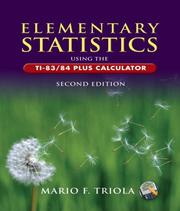 Front cover of Elementary statistics using the ti-83/84 plus calculator by Mario F. Triola