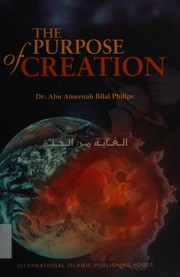 Cover of The purpose of creation by Abu Ameenah Bilaal Philips