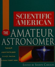 Front cover of The amateur astronomer by Shawn Carlson