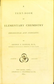 Front cover of A text-book of elementary chemistry, theoretical and inorganic by George F. Barker