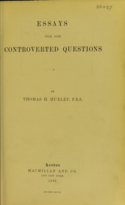 Front cover of Essays upon some controverted questions by Thomas Henry Huxley
