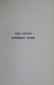 Cover of The Apsley cookery book by Webster, John J. Mrs