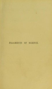 Front cover of Fragments of science for unscientific people by John Tyndall