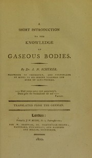 Front cover of A short introduction to the knowledge of gaseous bodies ... Translated from the German by A. N. Scherer