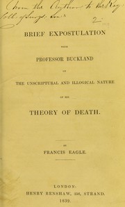 Front cover of A brief expostulation with Professor Buckland on the unscriptural and illogical nature of his theory of death by Francis Eagle