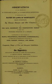 Cover of Observations on the importance in purchases of land, or mercantile adventures, of ascertaining the rates or laws of mortality among Europeans, by chronic diseases and hot climates by George Farren