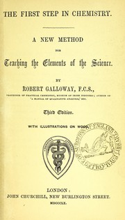 Front cover of The first step in chemistry by Robert Galloway