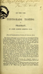 Front cover of On the use of centigrade testing in pharmacy by John Joseph Griffin