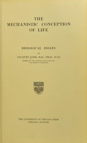 Front cover of The mechanistic conceptions of life by Jacques Loeb