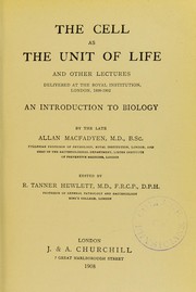 Front cover of The Cell as the unit of life, and other lectures by Allan Macfayden