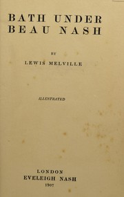 Cover of Bath under Beau Nash by Lewis Melville